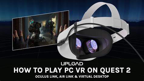 How to Play PC VR Games on Oculus Quest 2: A Journey Through the Virtual Rabbit Hole